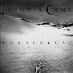 Finnr's Cane: "Wanderlust" – 2010